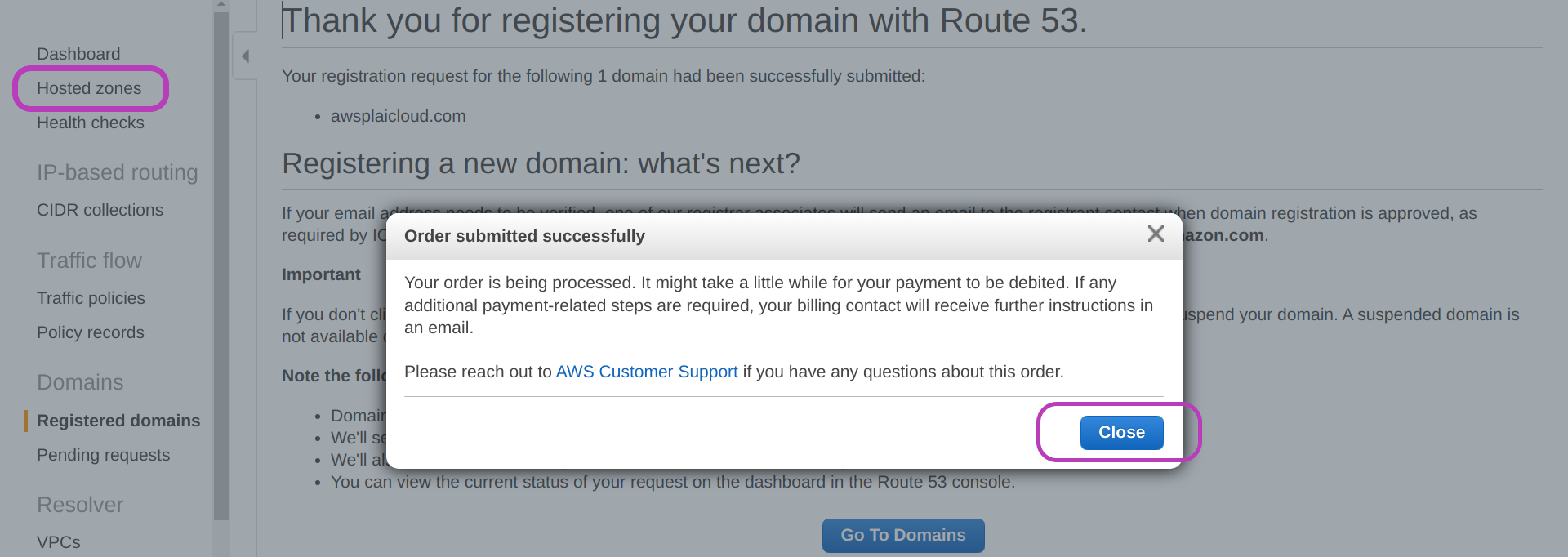 Screenshot of AWS Console "Thank you for registering your domain with Route 53" page in a browser showing the callout message "Order submitted successfully" and the button Close on the bottom right circled; also circled is the option "Hosted zones" on the top left in the pane menu of the page
